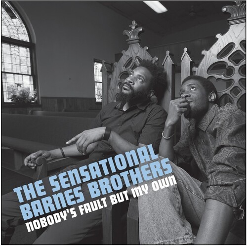 Sensational Barnes Brothers - Nobody's Fault But My Own i gruppen CD / Toppselgere hos Bengans Skivbutik AB (3690381)