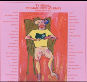 Segall Ty - Pig Man Lives Volume 1 - Demos 2007 i gruppen VINYL hos Bengans Skivbutik AB (3691564)