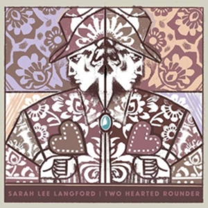 Langford Sarah Lee - Two Hearted Rounder i gruppen CD hos Bengans Skivbutik AB (3691588)