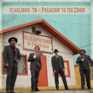 Starlings Tn - Preachin' To The Choir i gruppen CD hos Bengans Skivbutik AB (3691664)