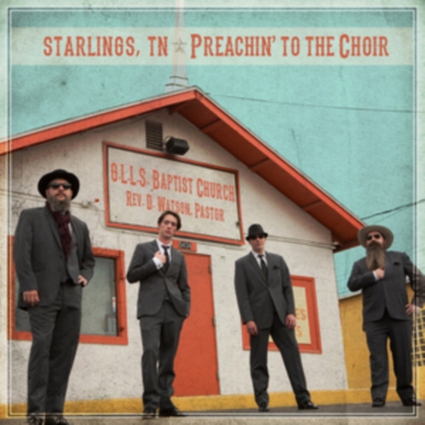 Starlings Tn - Preachin' To The Choir i gruppen CD / Toppselgere hos Bengans Skivbutik AB (3691664)