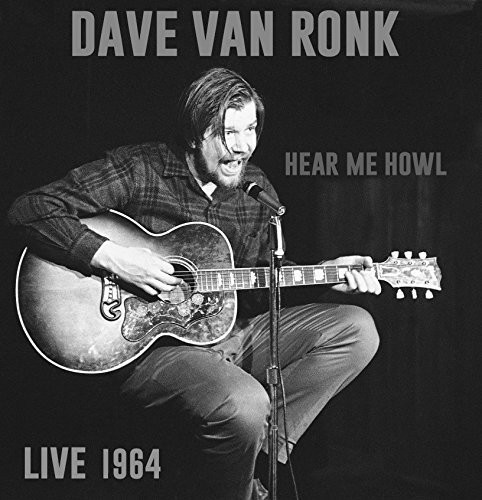 Van Ronk Dave - Here Me Howl Live 1964 i gruppen CD / Pop hos Bengans Skivbutik AB (3691800)