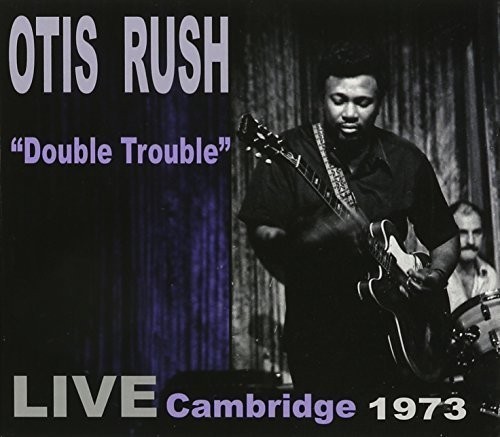 Rush Otis - Double Trouble: Live Cambridge 1973 i gruppen CD / Jazz/Blues hos Bengans Skivbutik AB (3691813)