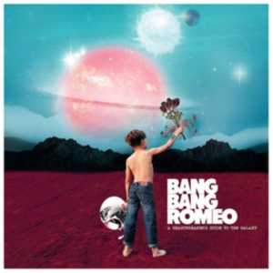 Bang Bang Romeo - A Heartbreaker's Guide To The Galaz i gruppen CD hos Bengans Skivbutik AB (3694393)