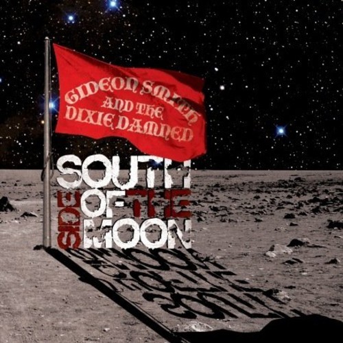 Smith Gideon And The Dixie Damned - South Side Of The Moon i gruppen CD / Toppselgere hos Bengans Skivbutik AB (3694500)