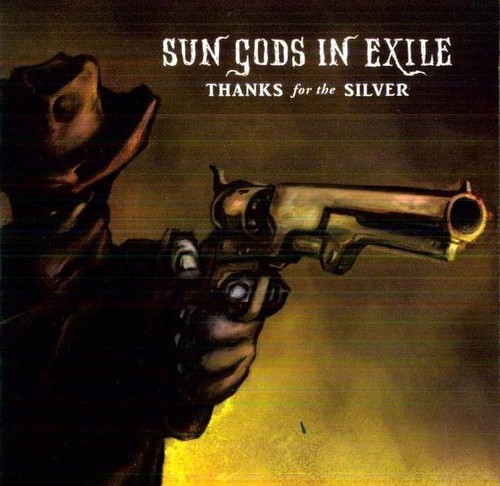 Sun Gods In Exile - Thanks For The Silver i gruppen CD / Metal/ Heavy metal hos Bengans Skivbutik AB (3694530)