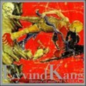 Kang Eyind - Theater Of Mineral Nades i gruppen CD hos Bengans Skivbutik AB (3694617)