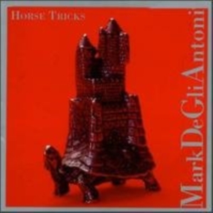De Gli Antoni Mark & Other Artists - De Gli Antoni: Horse Tricks i gruppen CD hos Bengans Skivbutik AB (3694627)