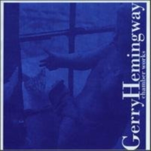 Hemingway Gerry - Chamber Works i gruppen CD hos Bengans Skivbutik AB (3694637)