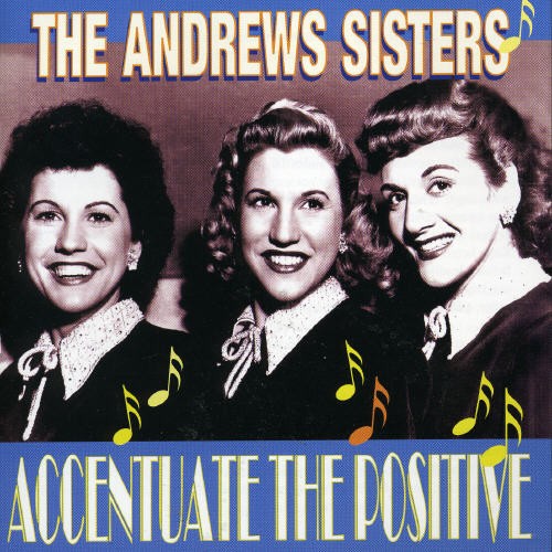 The Andrews Sisters - Accentuate The Positive i gruppen CD / Pop hos Bengans Skivbutik AB (3700948)