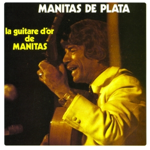 Manitas De Plata - La Guitare D'or De Manitas i gruppen CD hos Bengans Skivbutik AB (3701673)