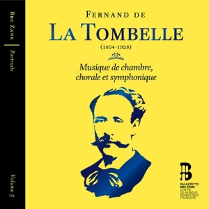 La Tombelle Fernand De - Musique De Chambre, Chorale Et Symp i gruppen CD hos Bengans Skivbutik AB (3704327)