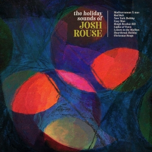 Rouse Josh - The Holiday Sounds Of Josh Rouse i gruppen CD hos Bengans Skivbutik AB (3704682)