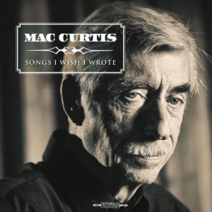 Curtis Mac - Songs I Wish I Wrote i gruppen CD hos Bengans Skivbutik AB (3709328)