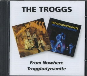 Troggs - From Nowhere/Trogglodynamite i gruppen CD hos Bengans Skivbutik AB (3718771)