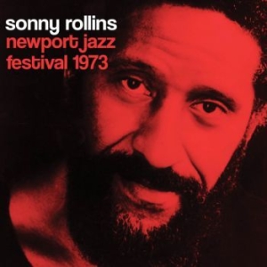 Rollins Sonny - Newport Jazz Festival 1973 i gruppen CD hos Bengans Skivbutik AB (3719472)