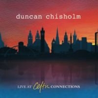 Chisholm Duncan - Live At Celtic Connections i gruppen CD hos Bengans Skivbutik AB (3722931)