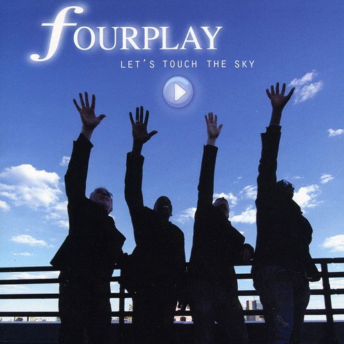Fourplay - Lets Touch The Sky i gruppen CD / Jazz/Blues hos Bengans Skivbutik AB (3722981)