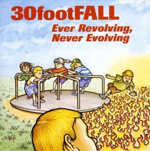 30 Foot Fall - Ever Revolving Never i gruppen CD / Pop-Rock hos Bengans Skivbutik AB (3723009)