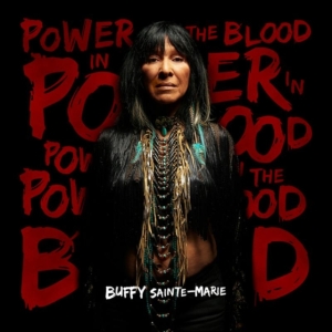Buffy Sainte-Marie - Power In The Blood i gruppen CD hos Bengans Skivbutik AB (3723103)