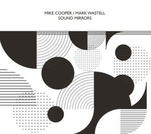 Cooper Mike/Wastell Mark - Sound Mirrors i gruppen CD hos Bengans Skivbutik AB (3724354)