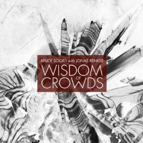Soord Bruce & Jonas Renske - Wisdom Of Crowds i gruppen CD / Rock hos Bengans Skivbutik AB (3726522)