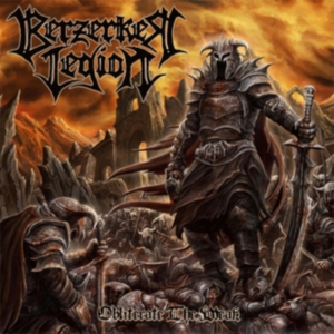 Berzerker Legion - Obliterate The Weak i gruppen CD / Metal hos Bengans Skivbutik AB (3727072)