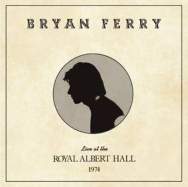 Bryan Ferry - Live At The Royal Albert Hall 1974 i gruppen CD / Toppselgere hos Bengans Skivbutik AB (3727445)