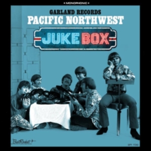 Garland Records - Pacific Northwest Juke Box i gruppen CD / Pop-Rock hos Bengans Skivbutik AB (3728582)