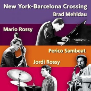 Brad Mehldau - New York - Barcelona Crossing Vol.1 i gruppen CD hos Bengans Skivbutik AB (3728930)