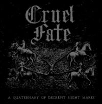 Cruel Fate - Quaternary Of Decrepit Night Mares i gruppen CD / Toppselgere hos Bengans Skivbutik AB (3729833)