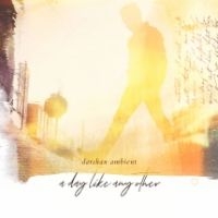Darshan Ambient - A Day Like Any Other i gruppen CD hos Bengans Skivbutik AB (3729846)