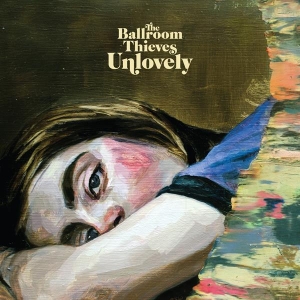 The Ballroom Thieves - Unlovely i gruppen CD hos Bengans Skivbutik AB (3733447)