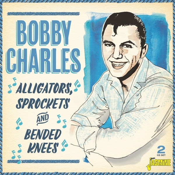 Bobby Charles - Alligators, Sprockets & Bended Knees i gruppen CD / Toppselgere hos Bengans Skivbutik AB (3734433)