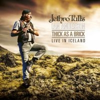 Jethro Tull's Ian Anderson - Thick As A Brick - Live In Iceland i gruppen CD hos Bengans Skivbutik AB (3734533)