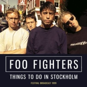 Foo Fighters - Things To Do In Stockholm (Live Bro i gruppen CD hos Bengans Skivbutik AB (3735965)