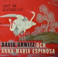 Urwitz David & Anna Maria Espinosa - Det Är Kanske Så i gruppen Musikk / CD-Singel / Pop-Rock hos Bengans Skivbutik AB (3736245)