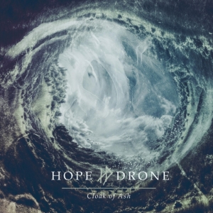Hope Drone - Cloak Of Ash i gruppen VINYL hos Bengans Skivbutik AB (3740512)