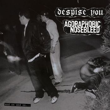 Agoraphobic Nosebleed/Despise You - And On And On. . . i gruppen CD / Toppselgere hos Bengans Skivbutik AB (3741648)