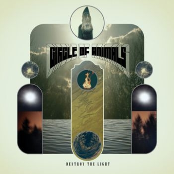 Circle Of Animals - Destroy The Light i gruppen CD / Toppselgere hos Bengans Skivbutik AB (3741699)