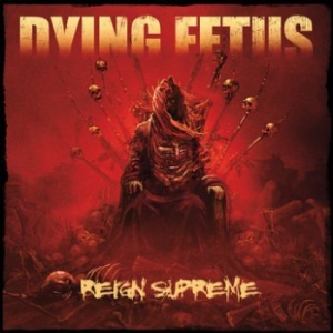 Dying Fetus - Reign Supreme i gruppen CD hos Bengans Skivbutik AB (3741746)