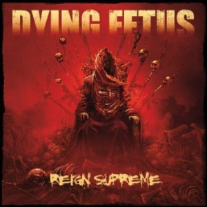 Dying Fetus - Reign Supreme i gruppen CD / Metal hos Bengans Skivbutik AB (3741760)