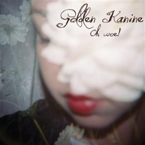Golden Kanine - Oh Woe i gruppen VINYL / Rock hos Bengans Skivbutik AB (3742401)