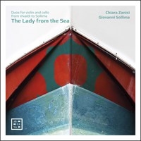 Zanisi Chiara Sollima Giovanni - The Lady From The Sea - Duos For Vi i gruppen CD hos Bengans Skivbutik AB (3743243)