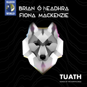 O’Headhra Brian Mackenzie Fiona - Tuath: Songs Of The Northland i gruppen CD hos Bengans Skivbutik AB (3743455)