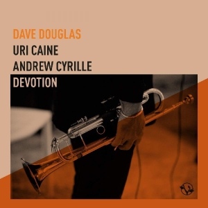 Douglas Dave Uri Caine Andrew Cy - Devotion i gruppen CD / Jazz hos Bengans Skivbutik AB (3744413)