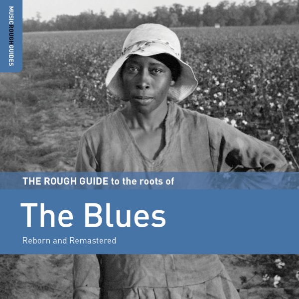 Various Artists - Rough Guide To The Roots Of The Blu i gruppen CD / Toppselgere hos Bengans Skivbutik AB (3744426)