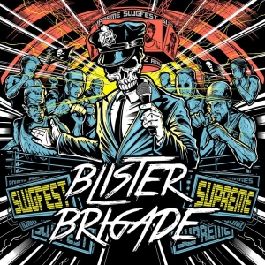 Blister Brigade - Slugfest Supreme i gruppen CD / Metal,Svensk Musikkk hos Bengans Skivbutik AB (3746094)