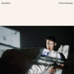 Burch Anna - If You're Dreaming i gruppen CD hos Bengans Skivbutik AB (3746574)