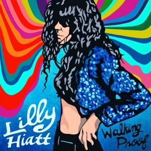 Hiatt Lilly - Walking Proof i gruppen CD / Pop-Rock hos Bengans Skivbutik AB (3747687)
